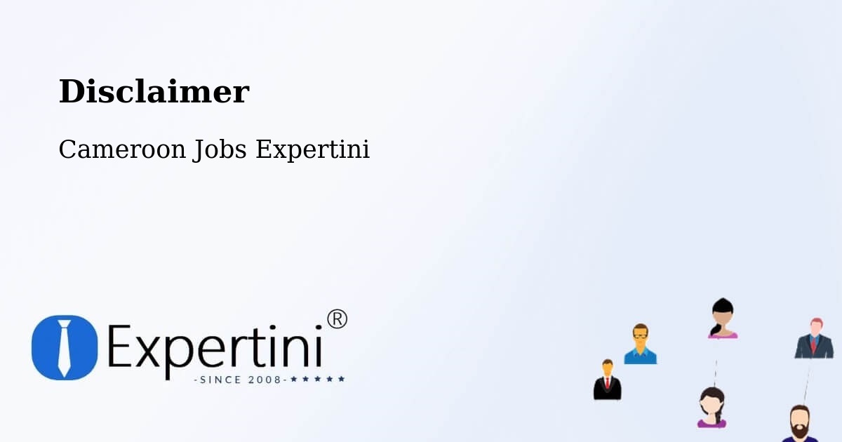 Disclaimer – Ambam - Cameroon Jobs Expertini