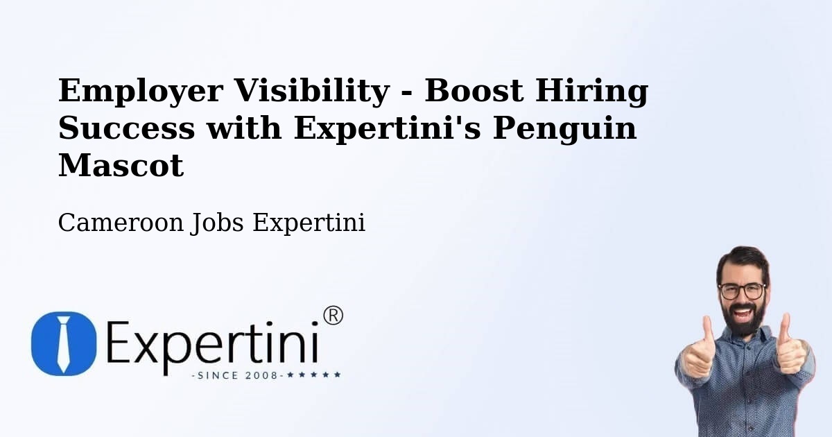 CV and Resume Visibility Optimization – Ambam - Cameroon Jobs Expertini